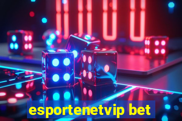 esportenetvip bet